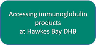 Accessing immunoglobulin products at Hawkes Bay DHB